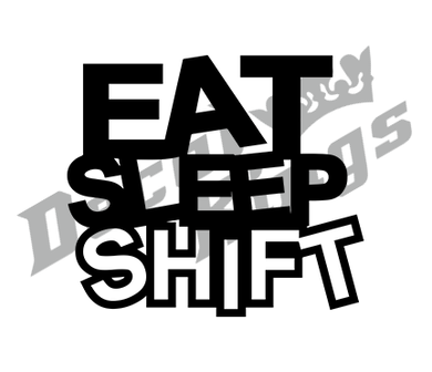 Eat sleep shift (variant 2)